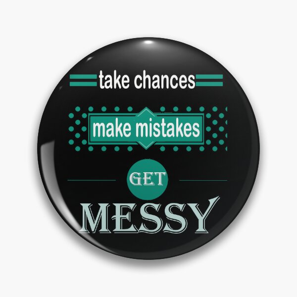 Item preview, take chances make mistakes get messy green motivational quote designed and sold by LilaDiams.