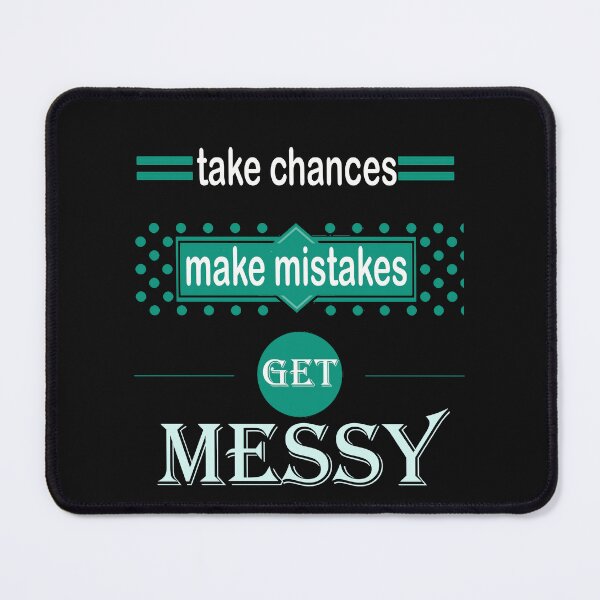 Item preview, take chances make mistakes get messy green motivational quote designed and sold by LilaDiams.