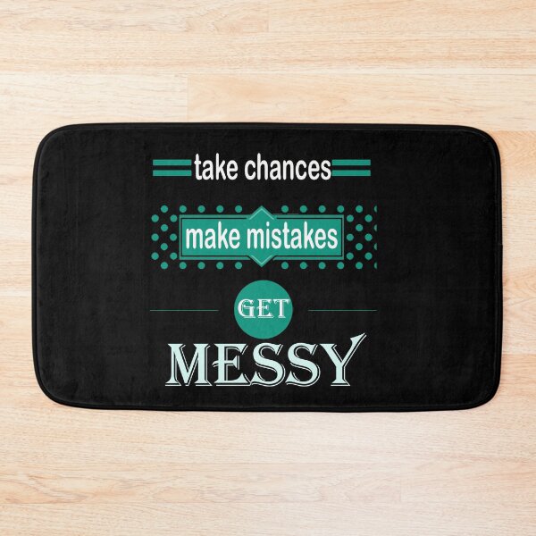Item preview, take chances make mistakes get messy green motivational quote designed and sold by LilaDiams.