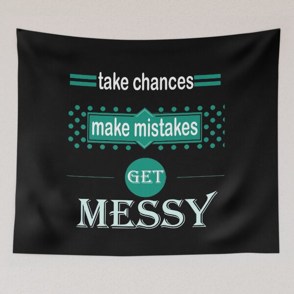 Item preview, take chances make mistakes get messy green motivational quote designed and sold by LilaDiams.