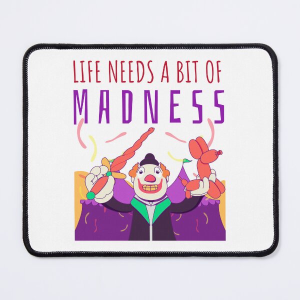 Item preview, Life Needs A Bit Of Madness designed and sold by UnstoppableShpy.