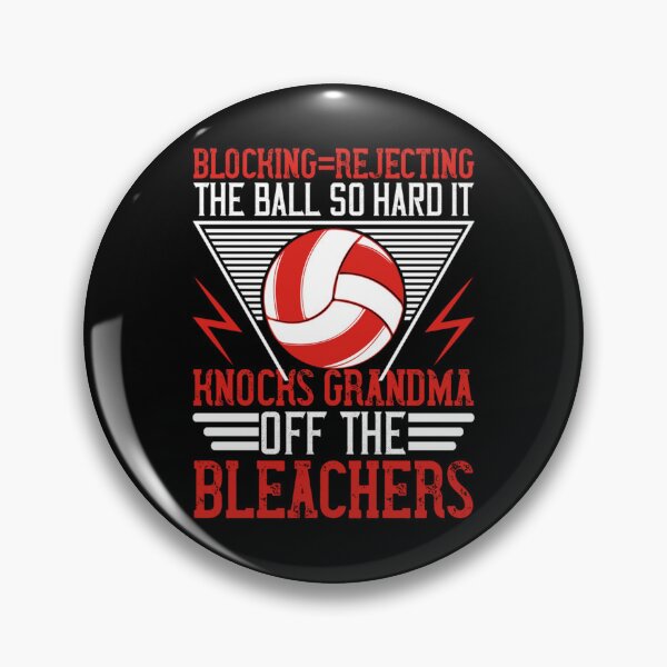 Item preview, Blocking=rejecting The Ball So Hard It Knocks Grandma Off The Bleachers Volleyball Blocker  designed and sold by WingedLizardJo.