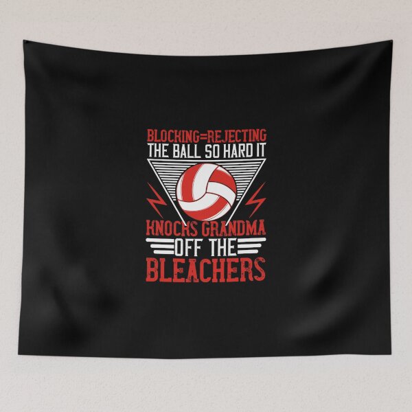 Item preview, Blocking=rejecting The Ball So Hard It Knocks Grandma Off The Bleachers Volleyball Blocker  designed and sold by WingedLizardJo.