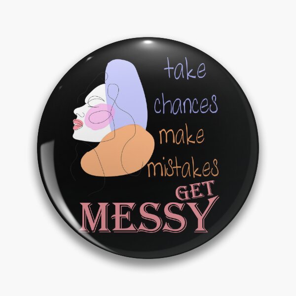 Item preview, take chances make mistakes get messy colorful women face drawing designed and sold by LilaDiams.