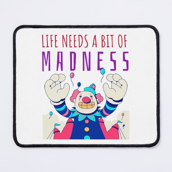Item preview, Life Needs A Bit Of Madness designed and sold by UnstoppableShpy.