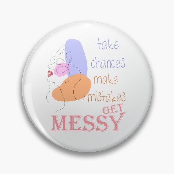Item preview, take chances make mistakes get messy colorful women face drawing designed and sold by LilaDiams.