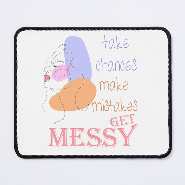 Item preview, take chances make mistakes get messy colorful women face drawing designed and sold by LilaDiams.