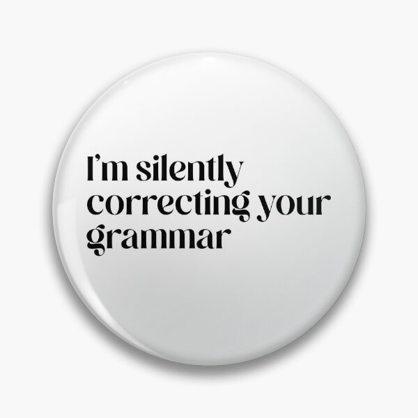 Item preview, I’m silently correcting your grammar designed and sold by Vibe by Flow.