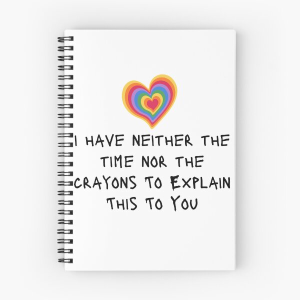 Item preview, I Don't Have The Time Nor The Crayons Funny Sarcastic Quote designed and sold by ICbestshop.