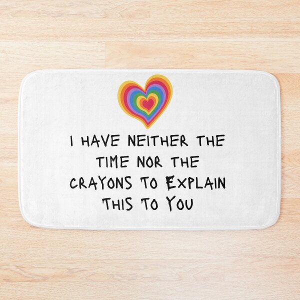 Item preview, I Don't Have The Time Nor The Crayons Funny Sarcastic Quote designed and sold by ICbestshop.