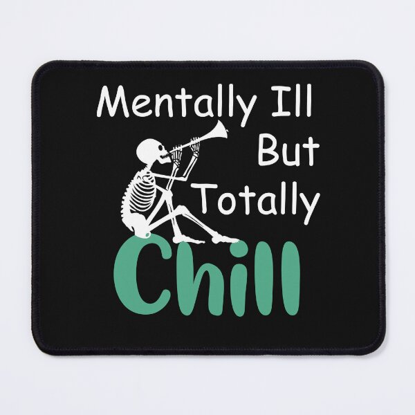 Item preview, mentally ill but totally chill Skeleton playing trumpet designed and sold by LilaDiams.