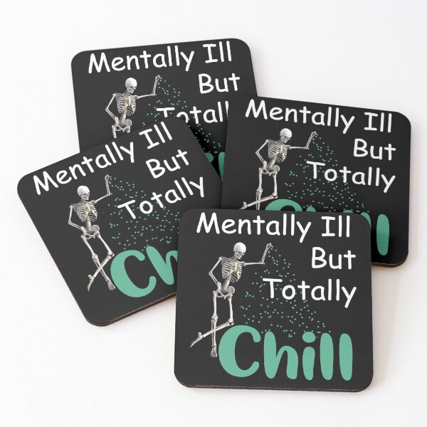 Item preview, mentally ill but totally chill funny Skeleton  designed and sold by LilaDiams.