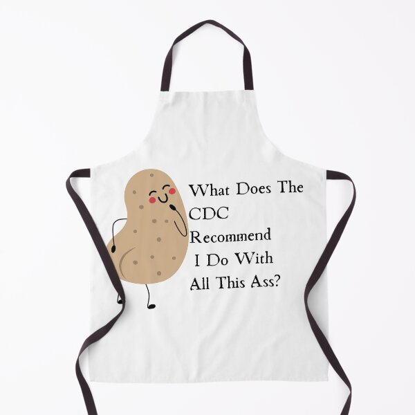Item preview, What Does The Cdc Recommend I Do With All This Ass designed and sold by CreeDesigns723.