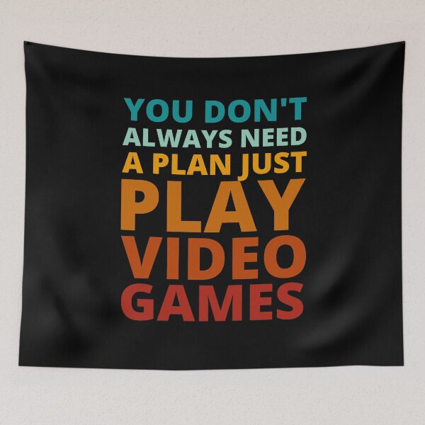 Item preview, You Don't Always Need a Plan Just Play Video Games designed and sold by Crafty-Mornings.