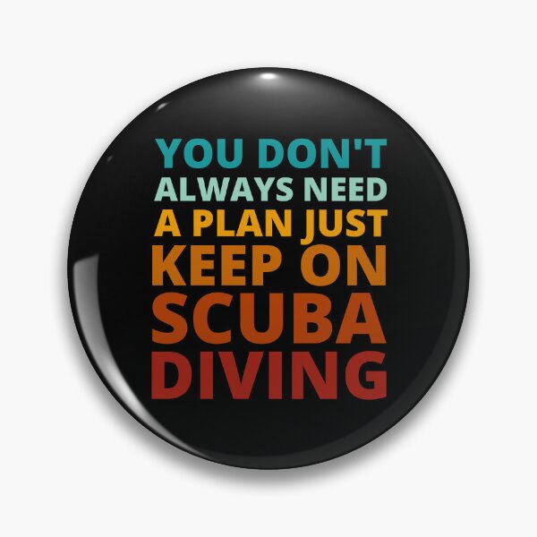Item preview, You Don't Always Need a Plan Just Keep on Scuba Diving designed and sold by Crafty-Mornings.