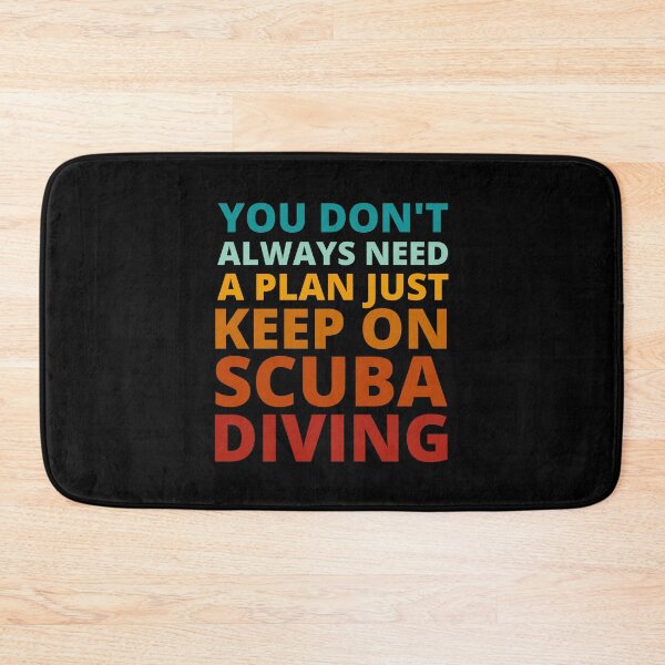 Item preview, You Don't Always Need a Plan Just Keep on Scuba Diving designed and sold by Crafty-Mornings.