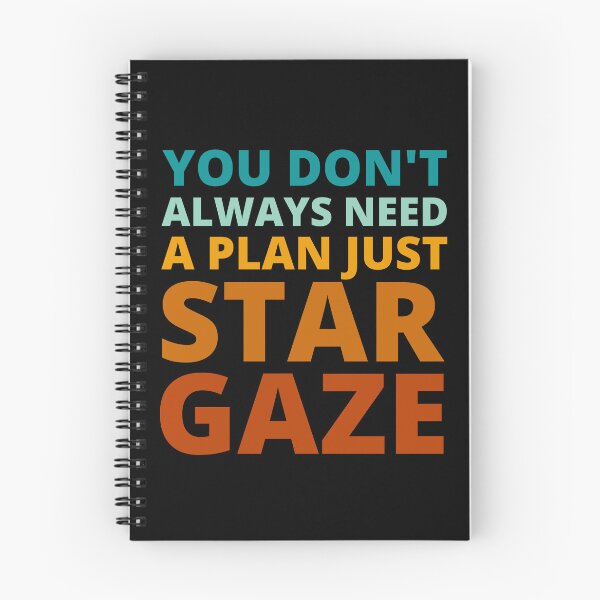 Item preview, You Don't Always Need a Plan Just Stargaze designed and sold by Crafty-Mornings.