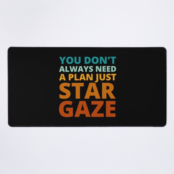 Item preview, You Don't Always Need a Plan Just Stargaze designed and sold by Crafty-Mornings.