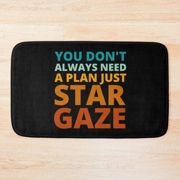 Item preview, You Don't Always Need a Plan Just Stargaze designed and sold by Crafty-Mornings.