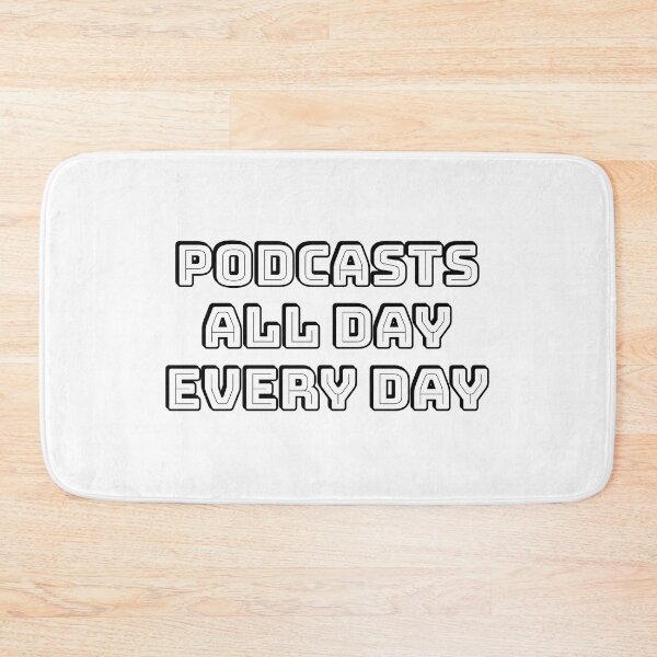 Item preview, Podcasts all day every day - funny podcaster designed and sold by Inspirationmotivation.
