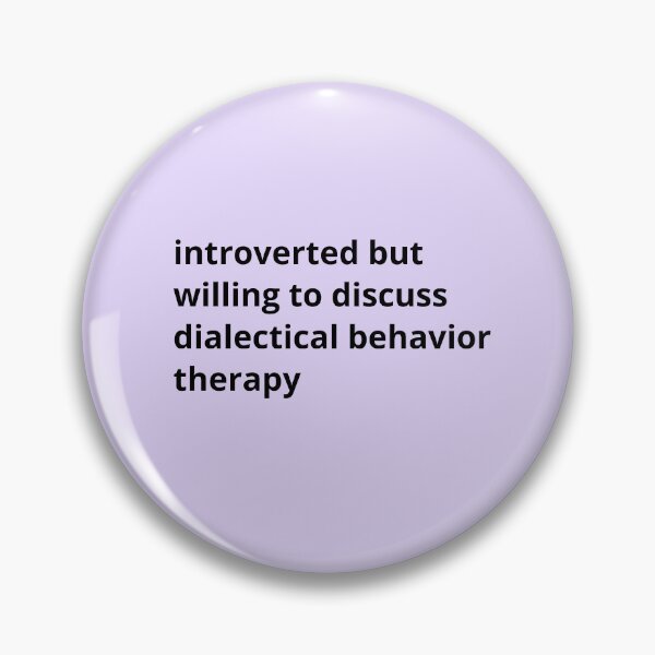 Item preview, Introverted but willing to discuss dialectical behavior therapy designed and sold by ThoughtJumble.