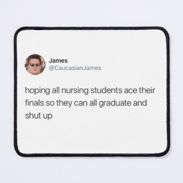 Item preview, Hoping all nursing students ace their finals so they can all graduate and shut up designed and sold by bethmorgan17.