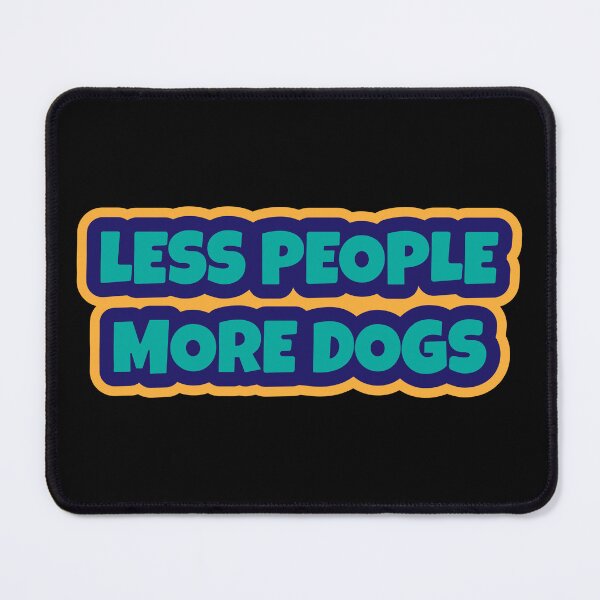 Item preview, Less people more dogs sticker, Rescue dog Sticker Laptop Decals, inspirational for Water Bottles and Laptops designed and sold by TomorrowQuotes.