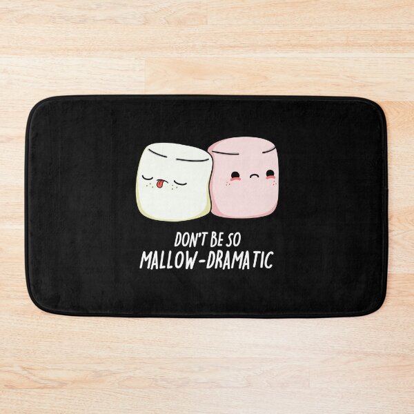 Item preview, Don't Be So Mallow Dramatic Funny Marshmallow Puns (Dark BG) designed and sold by punnybone.