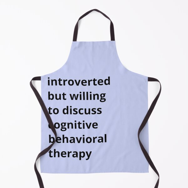 Item preview, Introverted but willing to discuss cognitive behavioral therapy designed and sold by ThoughtJumble.