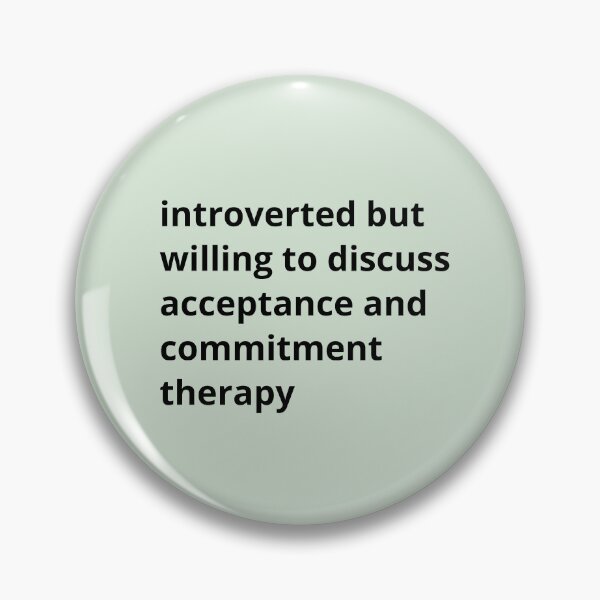 Item preview, Introverted but willing to discuss acceptance and commitment therapy  designed and sold by ThoughtJumble.
