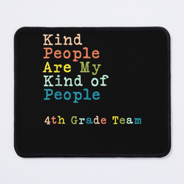 Item preview, 4th Grade Team Teacher Kind People Are My Kind Of People designed and sold by charalphe.