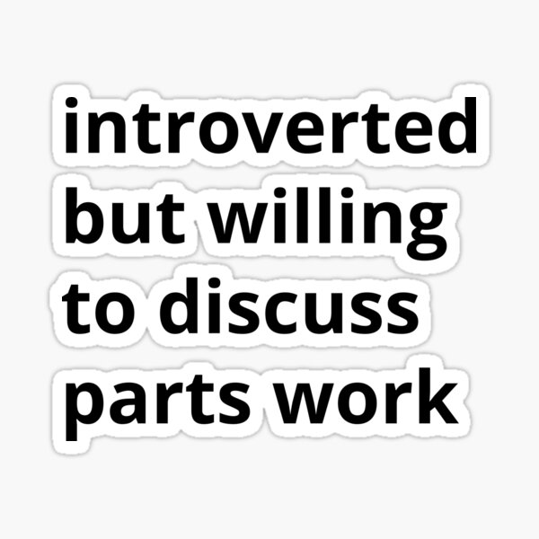 Item preview, Introverted but willing to discuss parts work designed and sold by ThoughtJumble.