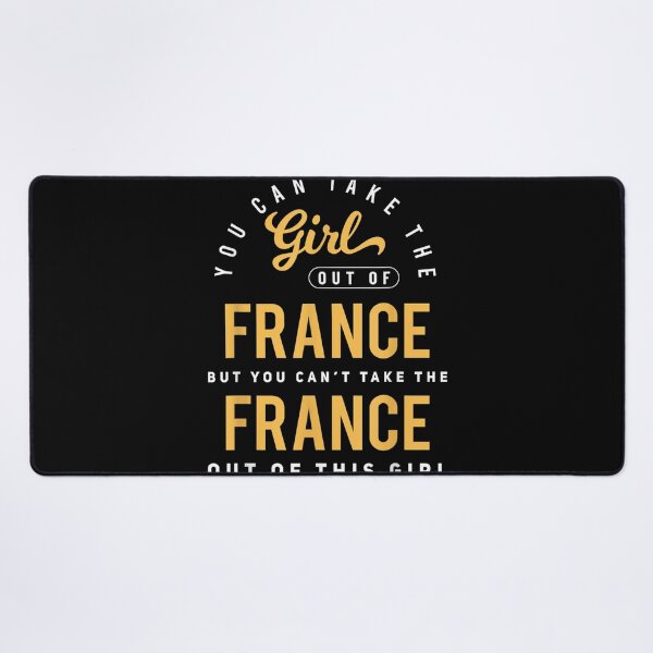Item preview, You Can Take The Girl Out Of France Roots French Native  designed and sold by charalphe.
