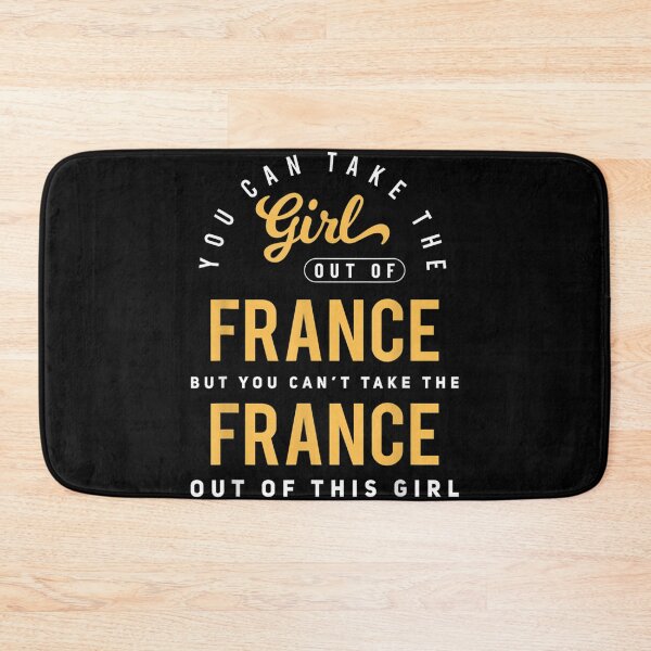 Item preview, You Can Take The Girl Out Of France Roots French Native  designed and sold by charalphe.
