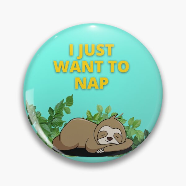 Item preview, I just want to nap designed and sold by PhoeniXDreamer.
