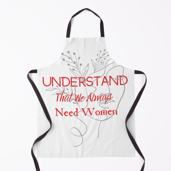 Item preview, Understand That We Always Need Women designed and sold by CreeDesigns723.