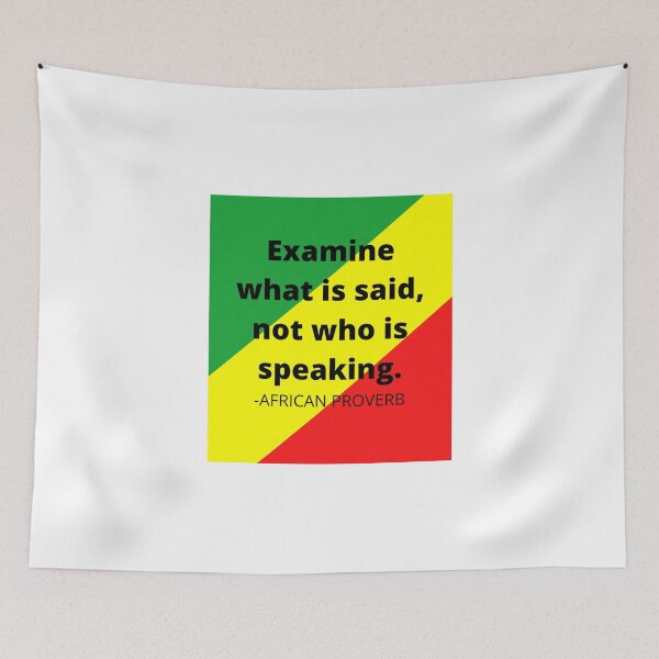 Item preview, African proverb- Examine what is said not who is speaking designed and sold by AfricanProverbs.