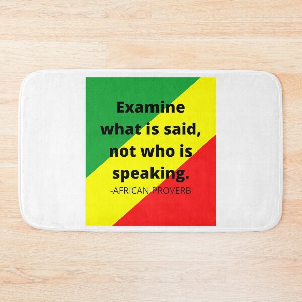 Item preview, African proverb- Examine what is said not who is speaking designed and sold by AfricanProverbs.