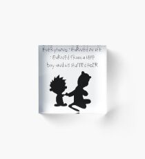 Hobbes Friendly Quotes Acrylic Block