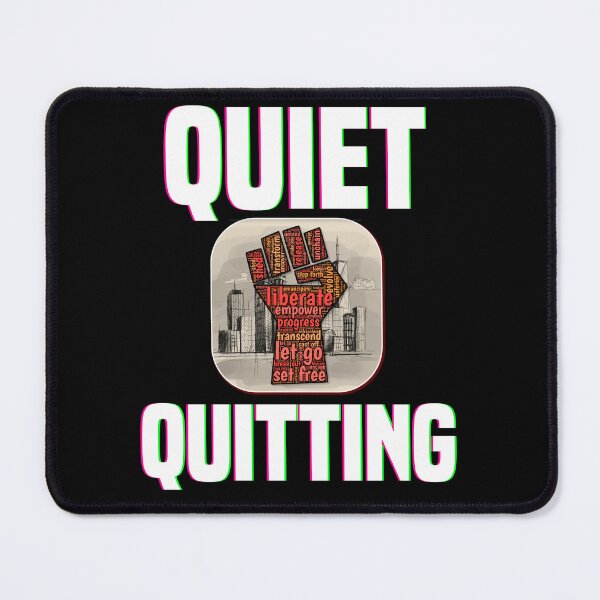 Item preview, Quiet Quitting designed and sold by MrJArts.
