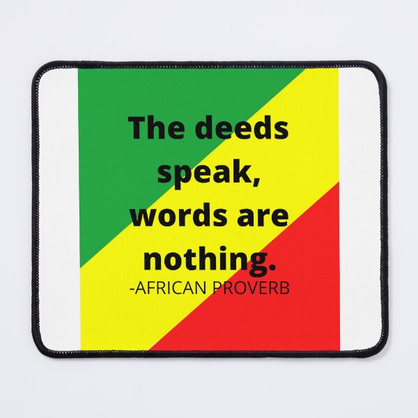 Item preview, African proverb- The deeds speak words are nothing designed and sold by AfricanProverbs.