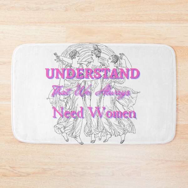 Item preview, Understand That We Always Need Women designed and sold by CreeDesigns723.