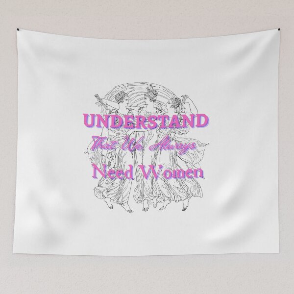 Item preview, Understand That We Always Need Women designed and sold by CreeDesigns723.