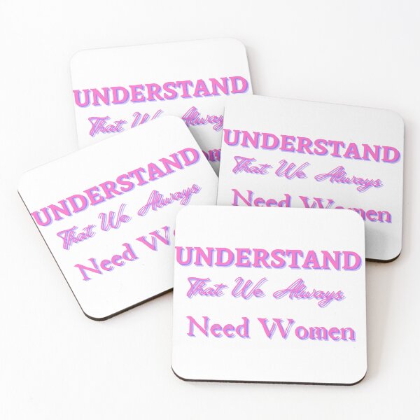 Item preview, Understand That We Always Need Women designed and sold by CreeDesigns723.