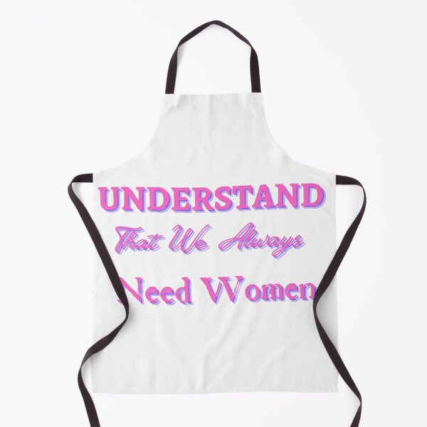 Item preview, Understand That We Always Need Women designed and sold by CreeDesigns723.