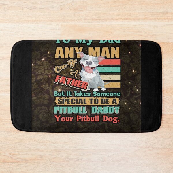 Item preview, Pit Cute Bull Daddy To My Dad Any Man Color Vintage designed and sold by HansPaul.