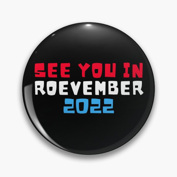 Item preview, See you in Roevember | Reproductive Rights | My Body My Choice | Election Day 2022 designed and sold by KonnichiwaStore.