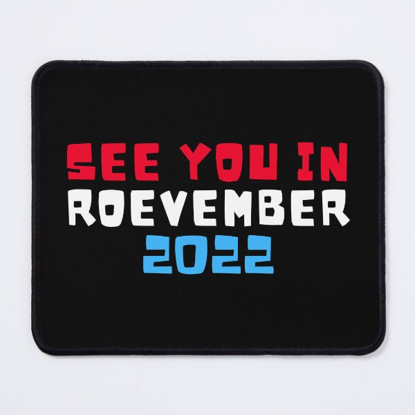 Item preview, See you in Roevember | Reproductive Rights | My Body My Choice | Election Day 2022 designed and sold by KonnichiwaStore.