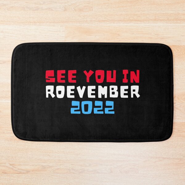 Item preview, See you in Roevember | Reproductive Rights | My Body My Choice | Election Day 2022 designed and sold by KonnichiwaStore.