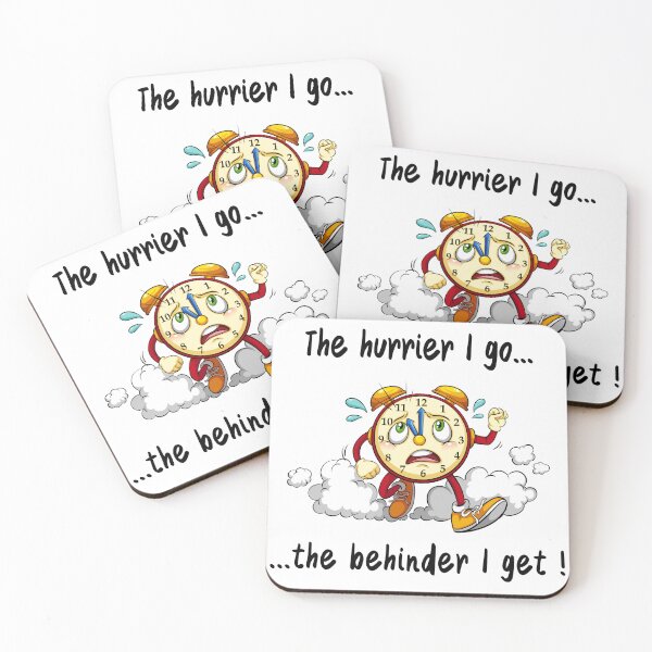 Item preview, The hurrier I go, the behinder I get! designed and sold by ElleKaye711.